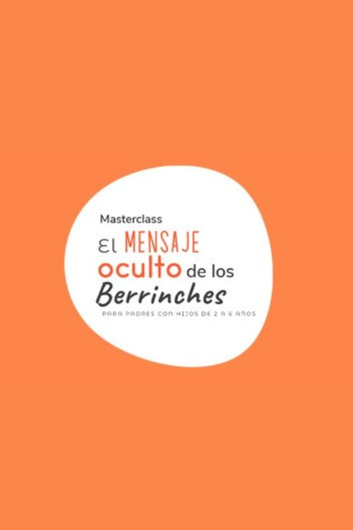 Masterclass El mensaje oculto de los berrinches Happy Mii